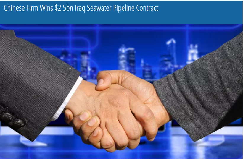 Chinese Firm Wins $2.5bn Iraq Seawater Pipeline Contract