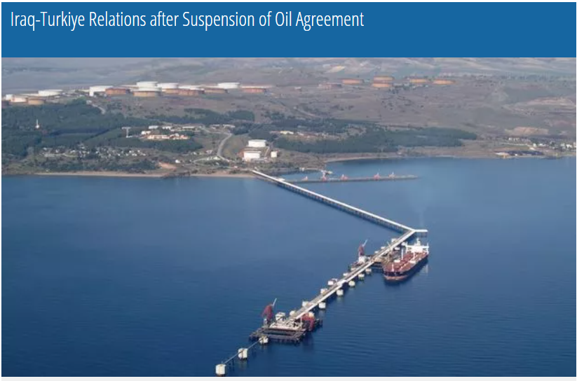 Iraq-Turkiye Relations after Suspension of Oil Agreement